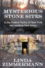 Mysterious Stone Sites By Linda Zimmermann Cover Image