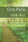 One Path for All: Gregory of Nyssa on the Christian Life and Human Destiny By Rowan A. Greer, J. Warren Smith Cover Image
