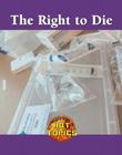The Right to Die (Hot Topics) By Anne Wallace Sharp, Robert Taylor Cover Image