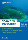 Seaweed Invasions: A Synthesis of Ecological, Economic and Legal Imperatives Cover Image