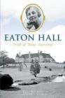 Eaton Hall: Pride of King Township By Kelly Mathews Cover Image