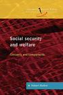 Social Security and Welfare: Concepts and Comparisons (Introducing Social Policy) By Walker Cover Image