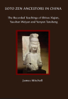 Soto Zen Ancestors in China By James Mitchell (Editor), Yulie Lou (Editor) Cover Image