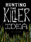 Hunting the Killer Idea By Nick McFarlane Cover Image