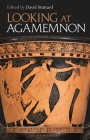 Looking at Agamemnon By David Stuttard (Editor) Cover Image