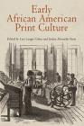Early African American Print Culture (Material Texts) By Lara Langer Cohen (Editor), Jordan Alexander Stein (Editor) Cover Image