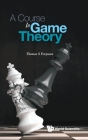 A Course in Game Theory By Thomas S. Ferguson Cover Image