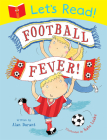 Let's Read! Football Fever By Peter Bently, Jim Field (Illustrator) Cover Image