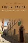 Like a Native: Teaching English, Living Italian By Brian Morris Cover Image