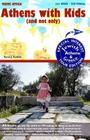 Athens with Kids (and not only) plus Jewish Athens & Greece By Tania J. Kollias Cover Image