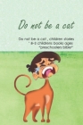 Do not be a cat, children stories, childrens books ages 3-8 ' 