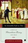 An Assembly Such as This: A Novel of Fitzwilliam Darcy, Gentleman By Pamela Aidan Cover Image