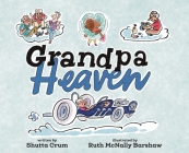 Grandpa Heaven By Shutta Crum, Ruth McNally Barshaw (Illustrator) Cover Image