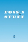 Foss'n Stuff By Nicu Foss Cover Image