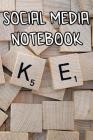 Social Media Notebook: Record Notes of Your Ideas, Business Social Media, Methods to Post, and Other Social Meida-esque Ideas By Social Media Journals Cover Image