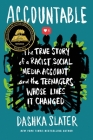 Accountable: The True Story of a Racist Social Media Account and the Teenagers Whose Lives It Changed Cover Image