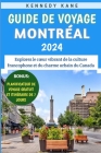Guide De Voyage Montréal 2024: Explorez le coeur vibrant de la culture francophone et du charme urbain du Canada Cover Image