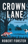 Crown Lane By Robert Forster Cover Image