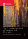 The Routledge Handbook of Translation and Pragmatics (Routledge Handbooks in Translation and Interpreting Studies) Cover Image