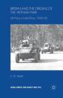 Britain and the Origins of the Vietnam War: UK Policy in Indo-China, 1943-50 (Global Conflict and Security Since 1945) By T. Smith Cover Image