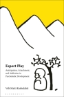 Esport Play: Anticipation, Attachment, and Addiction in Psycholudic Development By Veli-Matti Karhulahti Cover Image