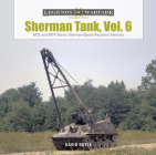 Sherman Tank, Vol. 6: M32- And M74-Series Sherman-Based Recovery Vehicles (Legends of Warfare: Ground #29) By David Doyle Cover Image