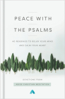 Peace with the Psalms: 40 Readings to Relax Your Mind and Calm Your Heart Cover Image