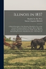 Illinois in 1837: A Sketch Descriptive of the Situation, Boundaries, Face of the Country, Prominent Districts, Prairies, Rivers, Mineral By Samuel Augustus Mitchell, Rambler in the West (Created by) Cover Image