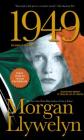 1949: A Novel of the Irish Free State (Irish Century #3) By Morgan Llywelyn Cover Image