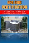 Step by Step passing the EPA 608 certification exam By H. Benetti Cover Image