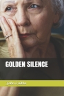 Golden Silence By John Kinyanjui Gaitho Cover Image
