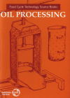 Oil Processing (Food Cycle Technology Source Book) By Unifem Cover Image