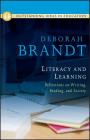 Literacy and Learning: Reflections on Writing, Reading, and Society By Deborah Brandt Cover Image