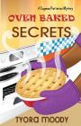 Oven Baked Secrets By Tyora Moody Cover Image