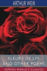 Fleurs de Lys and Other Poems (Esprios Classics) Cover Image