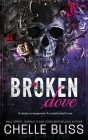 Broken Dove: Special Edition By Chelle Bliss Cover Image