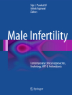 Male Infertility: Contemporary Clinical Approaches, Andrology, Art & Antioxidants By Sijo J. Parekattil (Editor), Ashok Agarwal (Editor) Cover Image