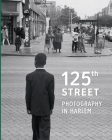 125th Street: Photography in Harlem Cover Image
