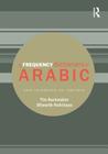 A Frequency Dictionary of Arabic: Core Vocabulary for Learners (Routledge Frequency Dictionaries) Cover Image