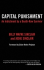 Capital Punishment: An Indictment by a Death-Row Survivor Cover Image