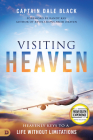 Visiting Heaven: Revealing the Secrets of Life After Death Cover Image