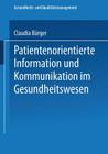 Patientenorientierte Information Und Kommunikation Im Gesundheitswesen Cover Image