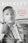 Buckley: The Life and the Revolution That Changed America By Sam Tanenhaus Cover Image