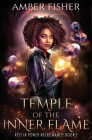 Temple of the Inner Flame By Amber Fisher Cover Image