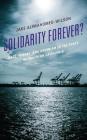 Solidarity Forever?: Race, Gender, and Unionism in the Ports of Southern California By Jake Alimahomed-Wilson Cover Image