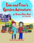 Lois and Fran's Garden Adventure Cover Image