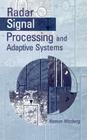 Radar Signal Processing and Adaptive Systems (Artech House Radar Library) Cover Image