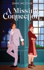 A Missing Connection By Dani McLean Cover Image