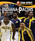 The Indiana Pacers (Team Spirit (Norwood)) By Mark Stewart Cover Image