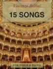 Vincenzo Bellini: 15 Songs: For Voice and Piano By I. J. Farkas (Editor), Vincenzo Bellini Cover Image